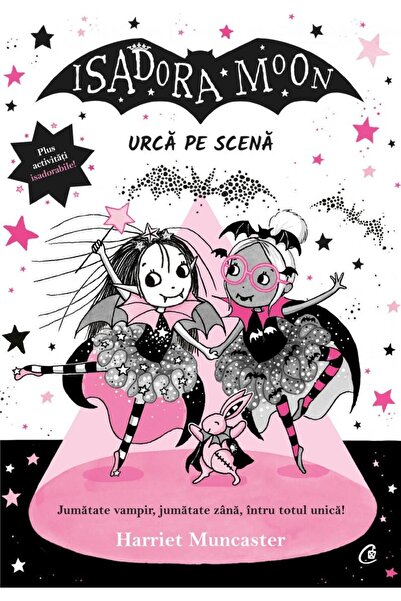 Editura Curtea Veche Isadora Moon urca pe scena, Harriet Muncaster