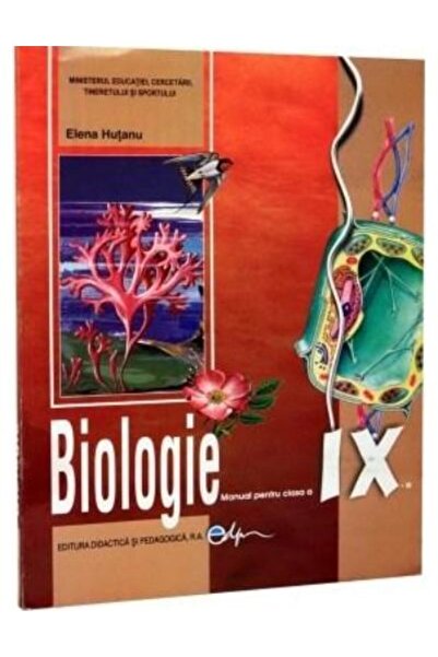 Editura Didactica si Pedagogica Biologie. Manual pentru clasa a IX-a, ELENA H...