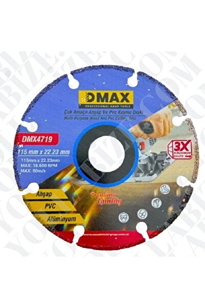 DMAX ÇOK AMAÇLI KESME DİSKİ AHŞAP/PVC/ALÜMİNYUM 115MM X22.23 MM PREMİUM QUALİ...