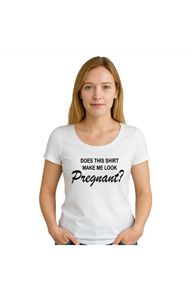 OEM Tricou dama Does this shirt make me look pregnand?