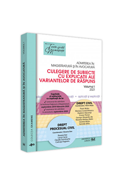 Universul Juridic Admiterea în magistratură și barou, volumul I - drept civil, drept procedural civil. Ediția a treia