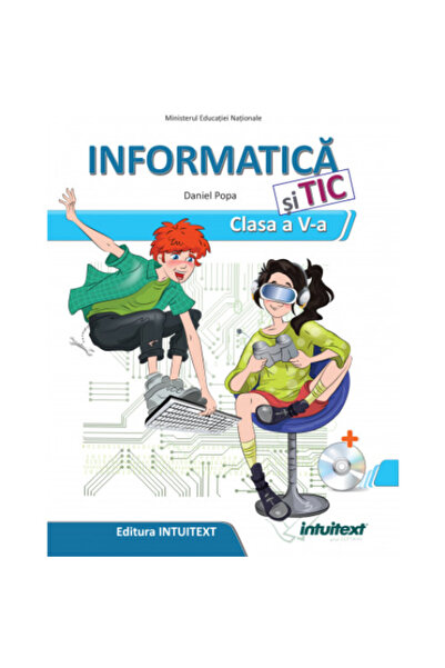 Editura Intuitext Informatică și TIC, manual pentru clasa a V-a - Daniel Popa