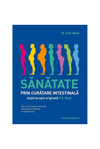 Paralela 45 Health through intestinal cleansing, according to the therapy of ...