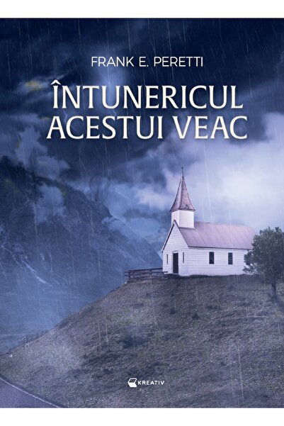 Editura Kreativ Frank Peretti - Intunericul acestui veac