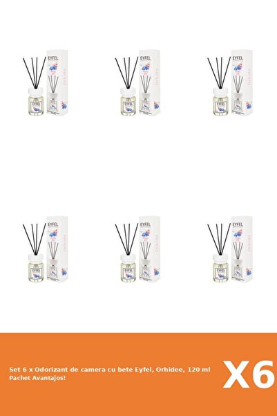 Eyfel Set 6 x Odorizant de camera cu bete Eyfel, Orhidee, 120 ml