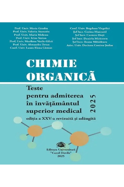 Librarus Chimie organica – Carol Davila. Teste pentru admiterea in invatamantul superior medical (ed. 2025)