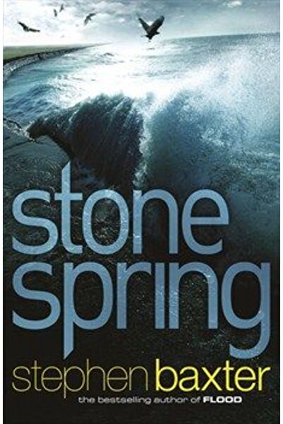 Gollancz Northland 1: Stone Spring — Stephen Baxter