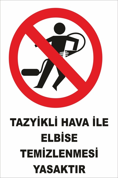 Tazyikli Hava İle Elbise Temizlenmesi Yasaktır Levhası Tabelası