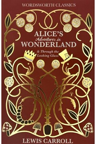 Wordsworth Editions Alice's Adventures in Wonderland & Through the Looking-Glass