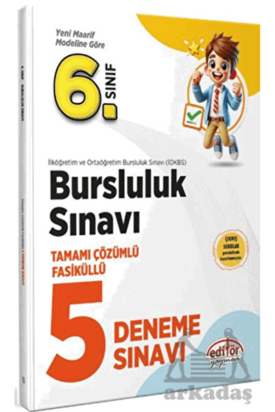 Editör Yayınevi 6. Sınıf Bursluluk Tamamı Çözümlü Fasiküllü 5 Deneme Sınavı