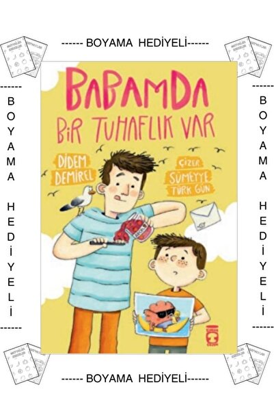Timaş Çocuk Boyamalı Babamda Bir Tuhaflık Var Didem Demirel 3. 4. 5. 6. 7. 8....