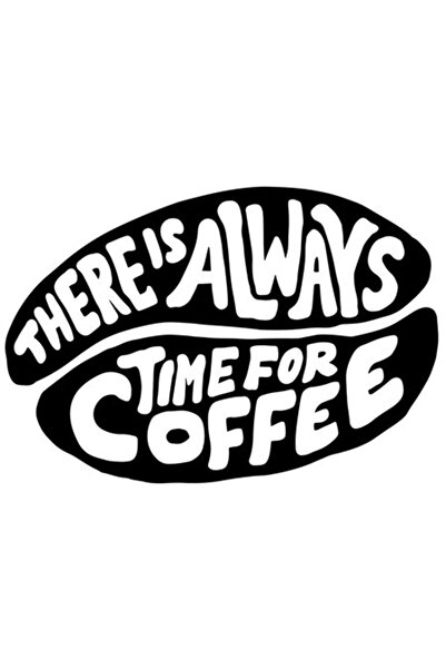 OEM There Is Always Time For Coffee - PVC Vinyl Sticker, Black with White Border, 28 cm