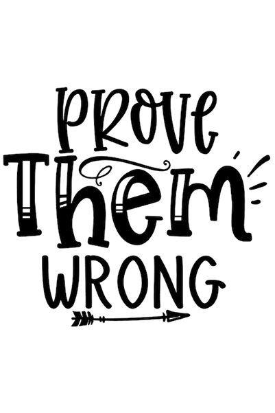 OEM Autocolant motivațional „Dovedește-le că se înșeală” - Negru cu bordură a...
