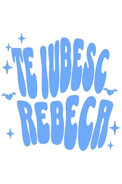 OEM Autocolant cu mesaj romantic „Te iubesc, Rebeca” – Inimi și stele zburăto...