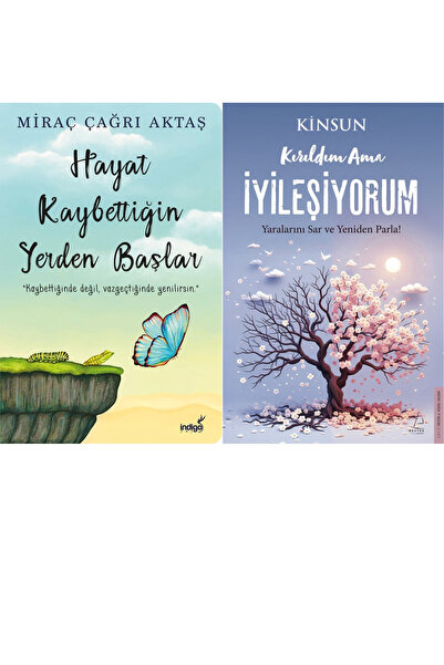 İndigo Kitap Hayat Kaybettiğin Yerden Başlar ve Kırıldım Ama İyileşiyorum