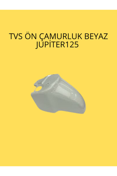 CTR TVS Ön Çamurluk Beyaz Jupiter 125 – Dayanıklı ABS Plastik, Şık ve Uyumlu ...