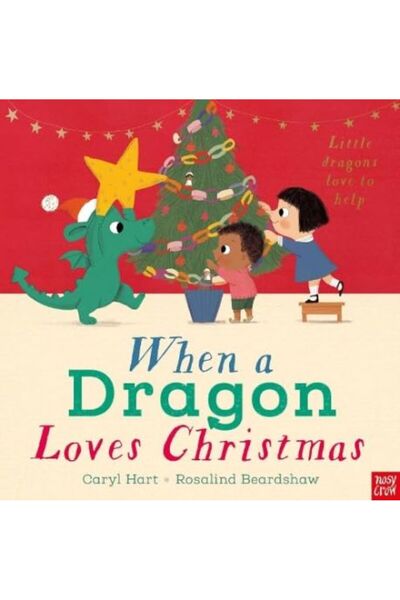 Nosy Crow Όταν ένας δράκος αγαπά τα Χριστούγεννα