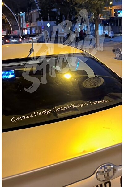 EYBA STİCKER Geçmez Dediğin Günlerin Kaçıncı Yarınındasın... araç cam yazı