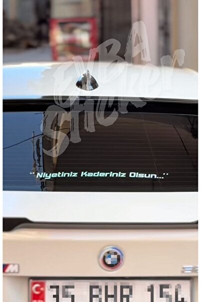 EYBA STİCKER "Niyetiniz Kaderiniz Olsun." araç cam yazı sticker