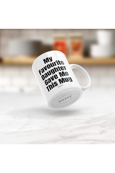 NASAQ Funny Gift Mug - "My Favourite Daughter Gave Me This" 11oz Dishwasher Safe