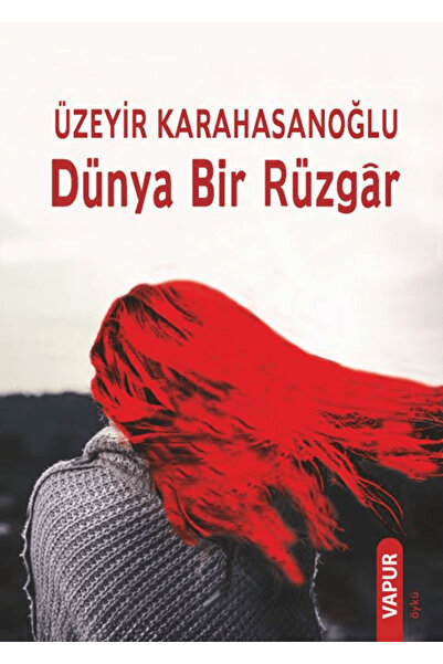 Vapur Yayınları Dünya Bir Rüzgar / Üzeyir Karahasanoğlu / / 9786259268552