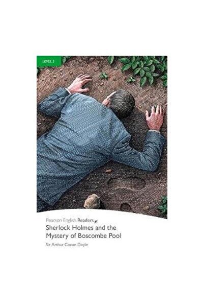 Pearson Education Sherlock Holmes and the Mystery of Boscombe Pool B