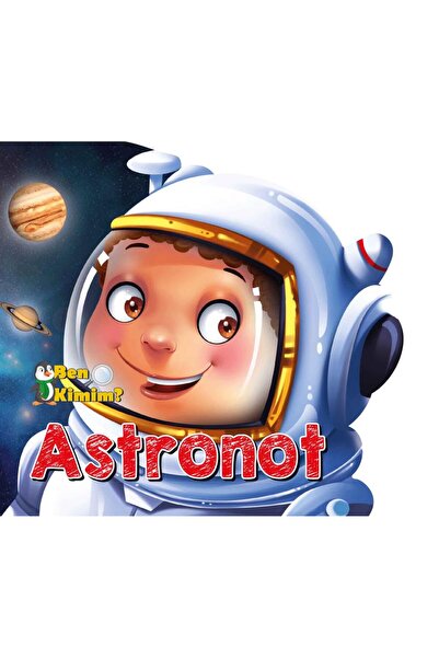 Parıltı Yayınları Ben Kimim? - Astronot