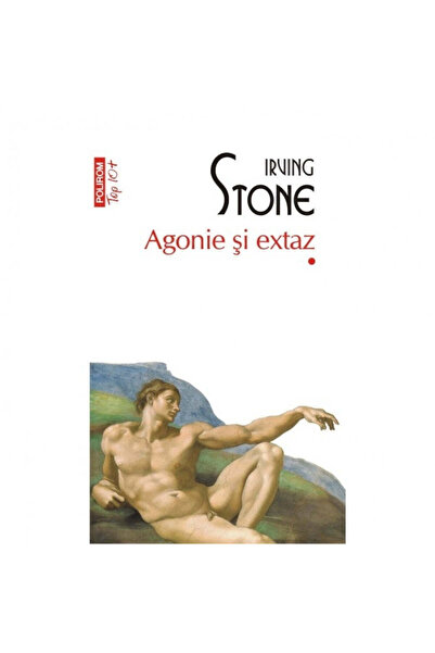 Polirom Agonie și extaz Vol.1+2 - Irving Stone