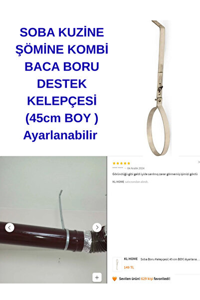 KL HOME 1 AD FİYATI - SOBA KUZİNE ŞÖMİNE KOMBİ BACA BORU DESTEK KELEPÇESİ ( 4...