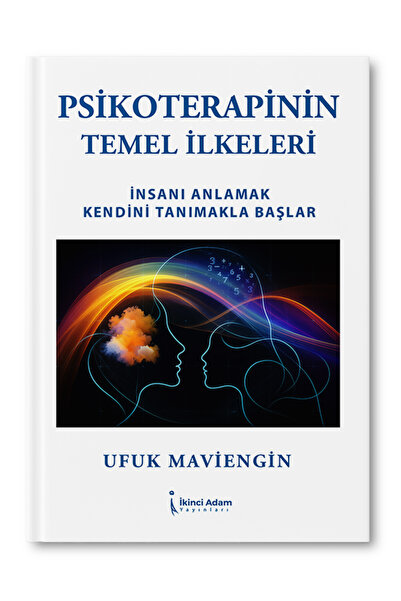İkinci Adam Yayınları PSİKOTERAPİNİN TEMEL İLKELERI - UFUK MAVİENGİN