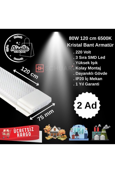 SCHUAR 80W 120CM 6500K KRİSTAL BANT ARMATÜR 2ADET