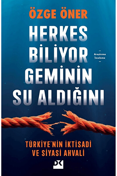 Doğan Kitap Herkes Biliyor Geminin Su Aldığını / Özge Öner / / 9786255683458