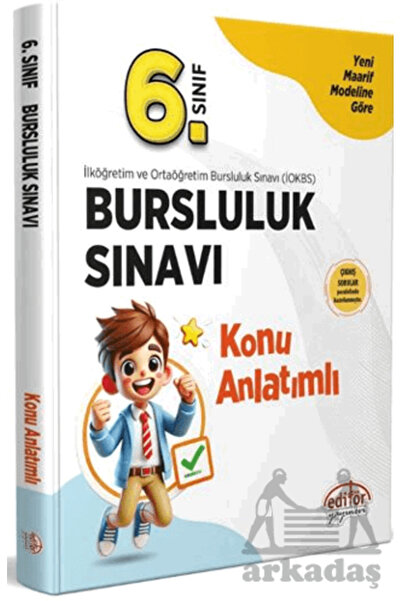 Editör Yayınevi 6. Sınıf Bursluluk Sınavı Konu Anlatımlı