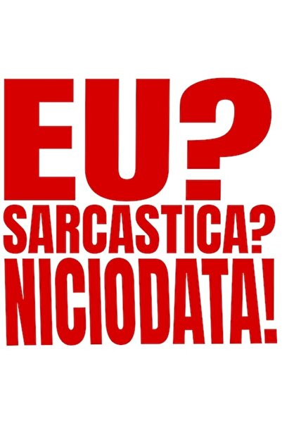 OEM Funny Romanian Text Sticker 'Eu Sarcastică Niciodată Clasică', White Bord...