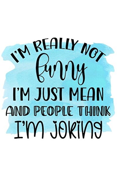 OEM Autocolant „Nu sunt chiar amuzant, sunt doar rău și oamenii cred că glume...