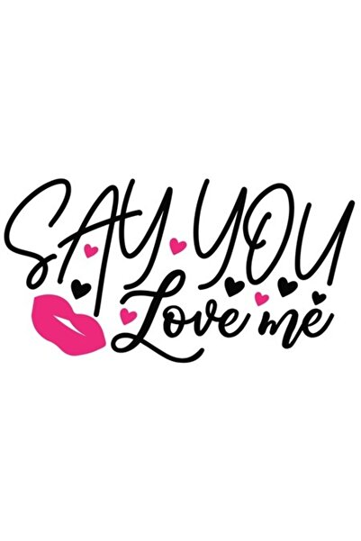 OEM Autocolant romantic „Spune că mă iubești” din PVC, vinil, negru cu bordur...