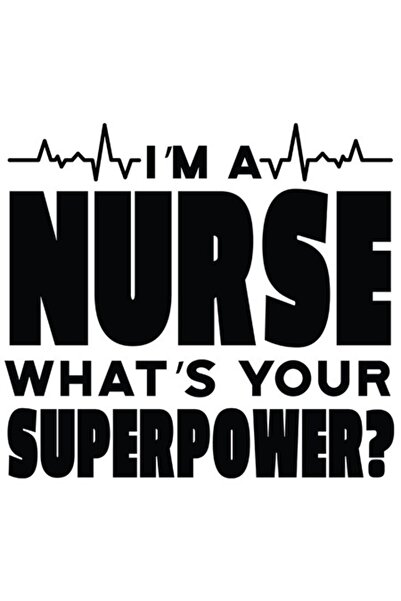 OEM Αυτοκόλλητο «Είμαι νοσοκόμα, ποια είναι η δική σου υπερδύναμη;» - Νοσοκόμ...