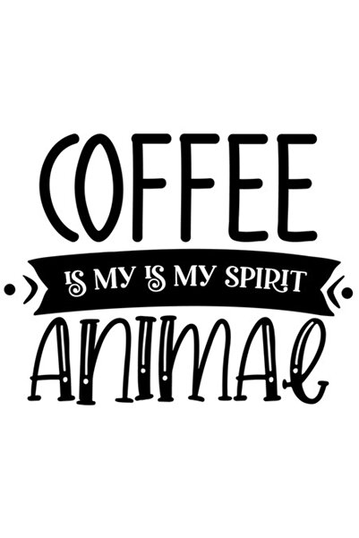 OEM Autocolant animal Coffee Is My Spirit - Ceașcă de cafea fierbinte, Boab d...