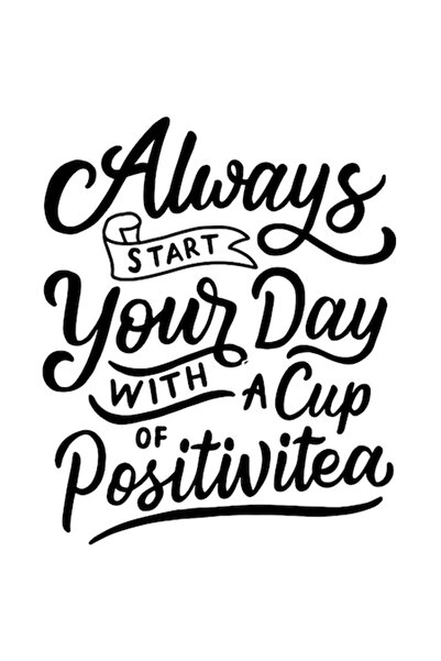OEM Autocolant motivațional - „Începe-ți întotdeauna ziua cu o ceașcă de pozi...