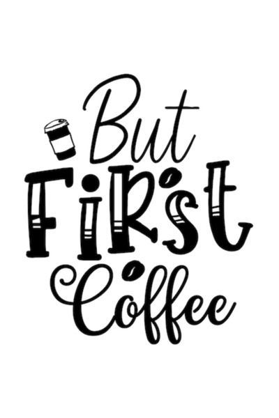 OEM Autocolant din vinil PVC cu tematică But First Coffee, boabe de cafea și ...