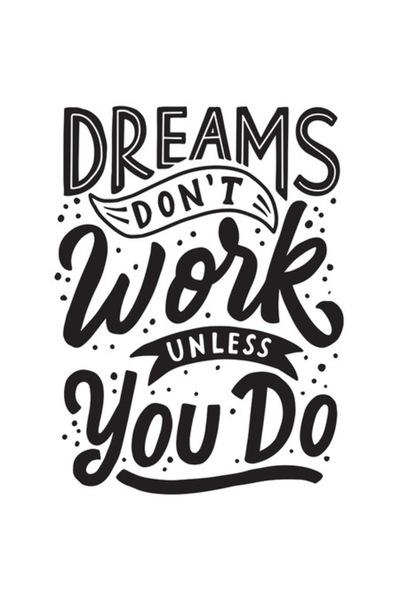 OEM Autocolant motivațional „Visele nu funcționează decât dacă o faci tu” - N...