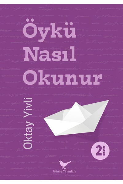 Öykü Nasıl Okunur / Oktay Yivli /