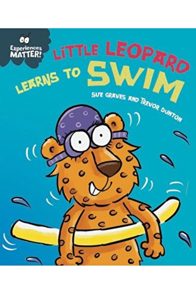 Franklin Watts Little Leopard Learns to Swim (Experiences Matter)