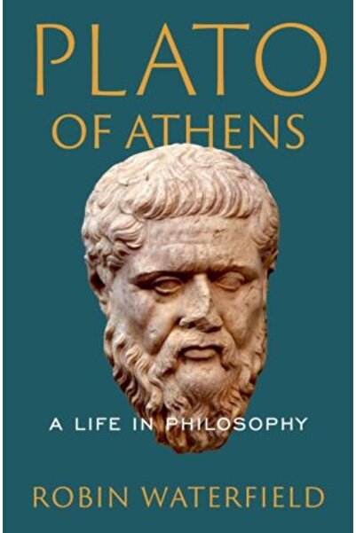 OXFORD UNIVERSITY PRESS Plato of Athens: A Life in Philosophy