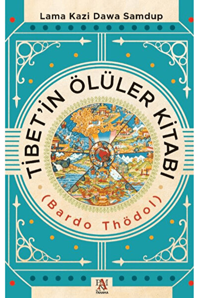 Panama Yayıncılık Tibet’in Ölüler Kitabı / Lama Kazi Dawa Samdup / / 97862556...