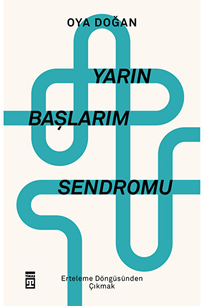 Timaş Yayınları Yarın Başlarım Sendromu
