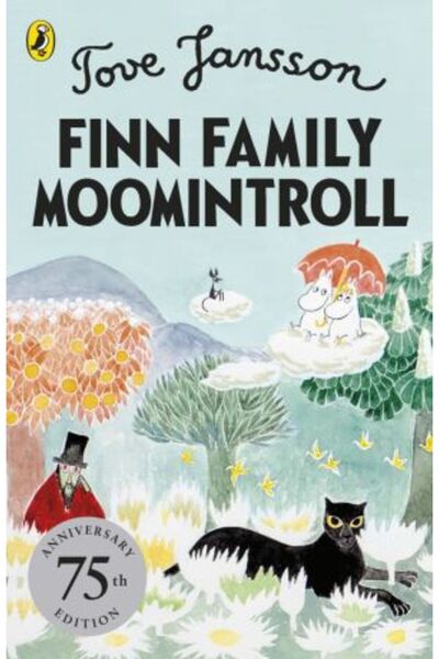 PUFFIN Finn Family Moomintroll: 75th Anniversary Edition (Moomins Fiction)