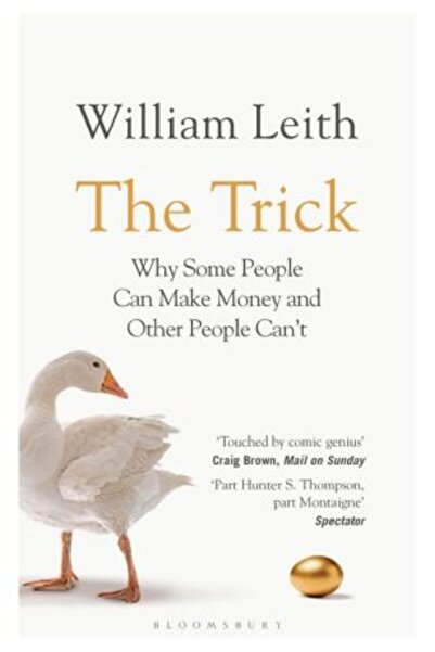 Bloomsbury Trick: Why Some People Can Make Money and Other People Can't