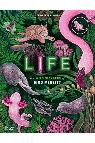 Thames & Hudson Life: The wild wonders of biodiversity