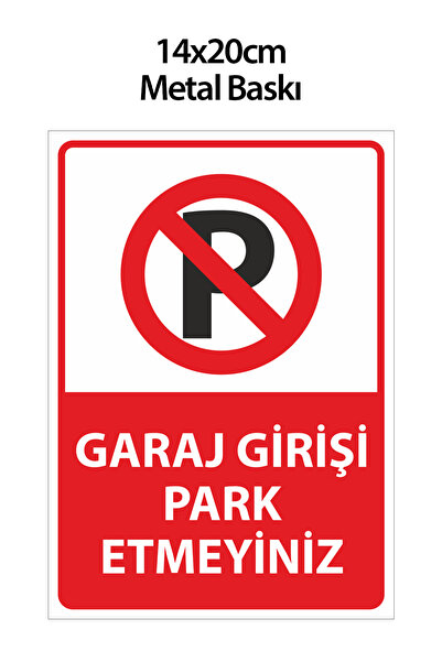 Grafiklas Garaj Girişi Park Etmeyin Uyarı Levhası 14x20 cm Metal Arkası Yapış...